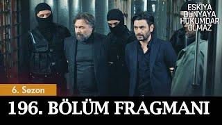 Eşkıya Dünyaya Hükümdar Olmaz 196 Bölüm Fragmanı [upl. by Erek]