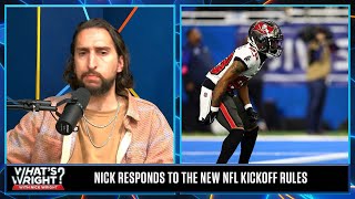 Nick reacts to the NFL implementing new Kickoff rules  What’s Wright [upl. by Adamo505]