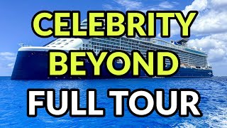 🛳️🛳️ CELEBRITY BEYOND  FULL CRUISE SHIP TOUR 🛳️🛳️ [upl. by Kinchen711]