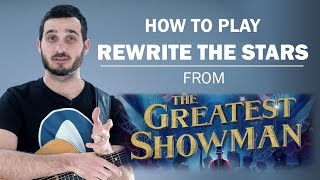 Rewrite The Stars The Greatest Showman  How To Play On Guitar [upl. by Searle38]