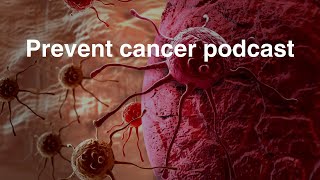 Introducing Prevent Cancer Podcast A podcast featuring cancerawareness cancerprevention [upl. by Adamis]