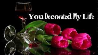 You Decorated My Life  Kenny Rogers Lyrics HD [upl. by Sirovart38]