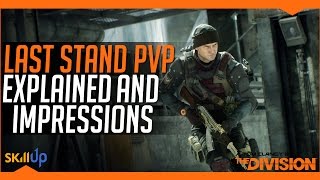 The Division  Last Stand PVP Explained amp Impressions Patch 16 PTS [upl. by Tu990]