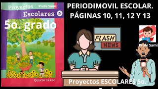 PROYECTOS ESCOLARES 5o GRADO PAGINA10 11 12 Y 13 TEMA PERIODIMÓVIL ESCOLAR [upl. by Ahsienor]