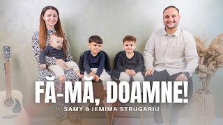 Samy amp Iemima Strugariu  Fămă Doamne  Official Video [upl. by Nea]