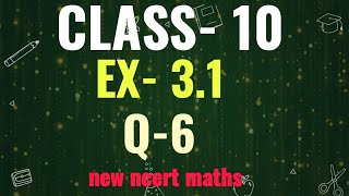 class 10 maths chapter 3 exercise31question6 cbse [upl. by Grand]