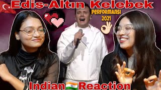 Indian🇮🇳ReactionPantene Altın Kelebek – Edis’ten Şahane Performans edis [upl. by Arzed]