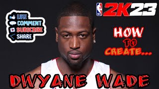 NEW NBA 2K23 Dwyane Wade face creation Tutorial EVER [upl. by Nosiram202]