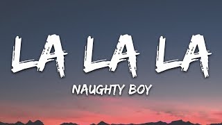 Naughty Boy Sam Smith  La la la Lyrics [upl. by Leid]