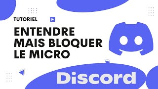 Appli Discord comment faire pour entendre mais bloquer le micro [upl. by Edina]