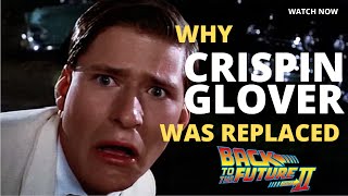 Why Crispin Glover Was Replaced In Back To The Future 2 [upl. by Rosenkrantz]