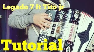 Tutorial Legado 7 ft Tito Torbellino Jr  El Barba Negra Acordeon [upl. by Llimaj248]