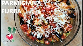 PARMIGIANA FURBA Senza friggere Ricetta Melanzane al forno pasticcio di melanzane [upl. by Lennie]