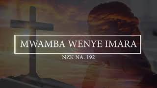 NZK 192 Mwamba Wenye Imara  NYIMBO ZA KRISTO [upl. by Aneer]