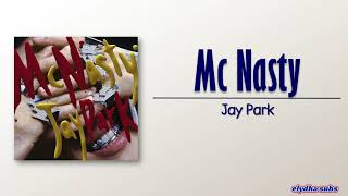 Jay Park  McNasty RomEng Lyric [upl. by Eiramalegna]