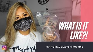 My Peritoneal Dialysis Routine What is it like [upl. by Yreved194]