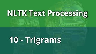 NLTK Text Processing 10  Trigrams [upl. by Dennett937]