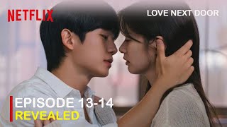 Love Next Door Episode 1314 Revealed Jung Hae In and Jung So Min Full Hot Scenes Moments [upl. by Ynahteb]