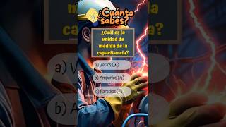 ¿Cuánto sabes De electricidad ⚠️🧐 Capacitancia⚡️Faradios shorts trivia quiz electricidad fyp [upl. by Nnahgem]