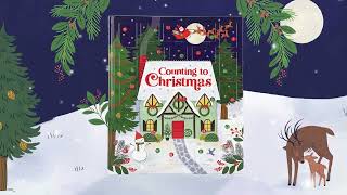 Counting to Christmas An Advent Calendar Treasury Keepsake Book  Official Book Trailer [upl. by Holds]