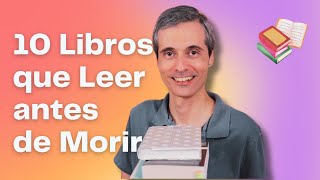 Los 10 Mejores Libros que Debes Leer Antes de Morir  Juan José Ramos Libros [upl. by Ahsekam]