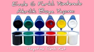 Evde 6 Farklı Yöntemle Akrilik Boya Yapımı😍Diy🎈Bakalım Sonuçlar Nasıl Olucak😍😳🥰🤩 [upl. by Garlanda]