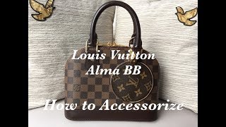 How to Accessorize Alma BB Bag  Louis Vuitton [upl. by Avalsorim707]