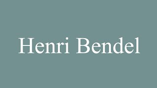 How to Pronounce Henri Bendel Correctly in French [upl. by Jennings]