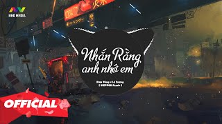 NHẮN RẰNG ANH NHỚ EM  ĐÌNH DŨNG x LÊ CƯƠNG  HIEPDOA REMIX   NGHE LÀ NGHIỆN [upl. by Chernow]