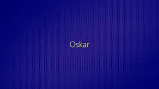 Oskar [upl. by Coyle]