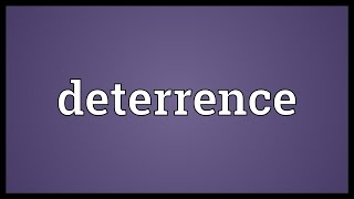 Deterrence Meaning [upl. by Ben618]