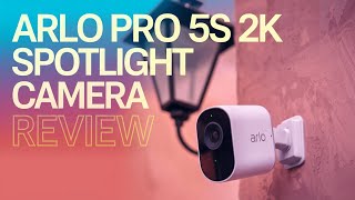 Arlo Pro 5S 2K Spotlight Camera Review  Best Outdoor Security Cameras in 2024 [upl. by Cardew]