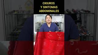 OXIUROS Y SINTOMAS ABDOMINALES [upl. by Berkman]