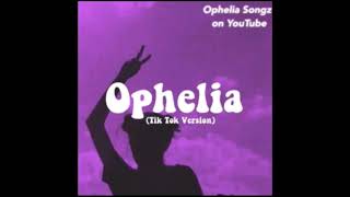 Ophelia Tik Tok Version  1 Hour  Ophelia Songz [upl. by Funda]