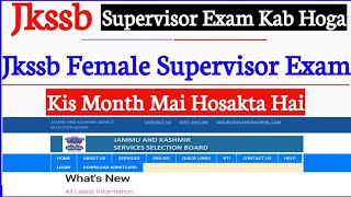 Jkssb Female Supervisor Exam 2024  Exam Kis Month May Hoga  Supervisor Exam 2024 Kab Hoga [upl. by Llerad]