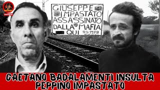 Gaetano Badalamenti insulta Peppino Impastato SHOCK DEI PRESENTI [upl. by Namya]