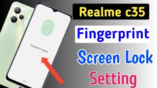 Realme c35 fingerprint screen lockrealme c35 fingerprint kaise lagaenfingerprint setting [upl. by Saval858]