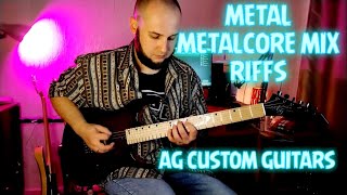 METAL RIFFSMETALCORE MIX  AG CUSTOM GUITARS [upl. by Jeunesse]