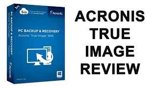 Acronis True Image 2016 Review [upl. by Dobb]