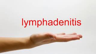 How to Pronounce lymphadenitis  American English [upl. by Brosine10]