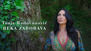 TANJA RADOVANOVIC  REKA ZABORAVA OFFICIAL VIDEO [upl. by Gratt]