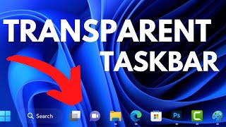 How to Make Taskbar Transparent in Windows 11 22H2 Taskbar Invisible [upl. by Linoel]