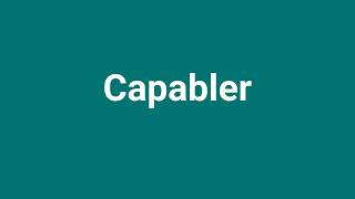 Capabler Meaning and Pronunciation [upl. by Ettennig]