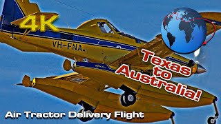 New Air Tractor Ultra Long Delivery Flight from Texas to Australia VHFNA [upl. by Ilsel860]