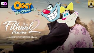 Filhaal2 Mohabbat  FT Oggy amp Olivia  Akshay Kumar Ft Nupur Sanon  Ammy Virk  BPraak  Jaani [upl. by Ydniahs]