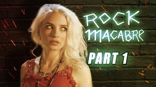 Rock Macabre Part 13 [upl. by Ragg]