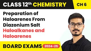 Preparation of Haloarenes From Diazonium Salt  Haloalkanes and Haloarenes  Class 12 Chemistry Ch 6 [upl. by Che203]