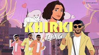 Khirki  Taha G Official Music Video [upl. by Merp43]