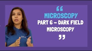 Microscopy Part 6  Dark Field Microscopy Basics  Principle and Working  In Hindi [upl. by Nalyac]