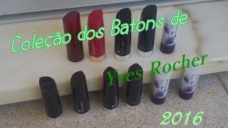 Coleção dos Batons de Yves Rocher 2016 💄 [upl. by Llenod]